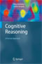 Cognitive Reasoning. A Formal Approach
