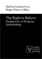 The Right to Believe. Perspectives in Religious Epistemology